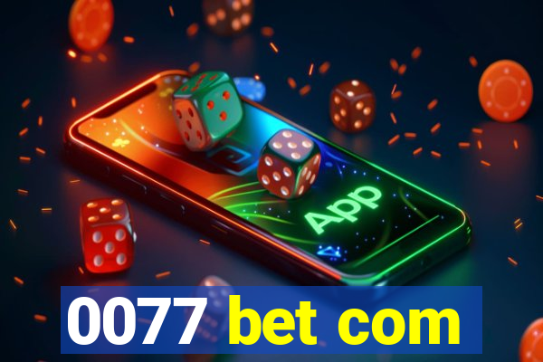 0077 bet com